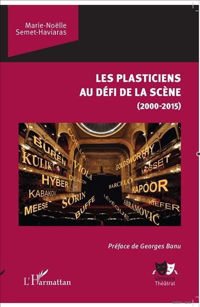 Les plasticiens au défi de la scène (2000-2015)