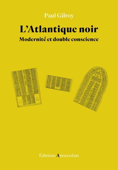 L'Atlantique noir : modernité et double conscience