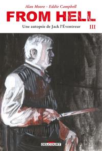 From hell : une autopsie de Jack l'Eventreur. Vol. 3