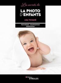 Les secrets de la photo d'enfants : technique, composition, inspiration