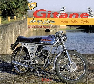 Les Gitane de mon père : moto, vélo, cyclo