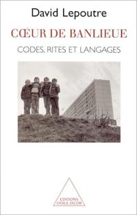 Coeur de banlieue : codes, rites et langages