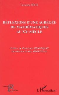 Réflexions d'une agrégée de mathématiques au XXe siècle