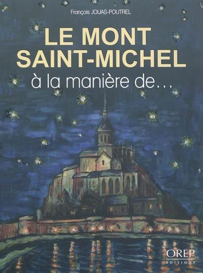 Le Mont-Saint-Michel : à la manière de...