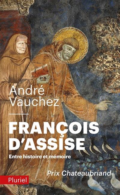 François d'Assise : entre histoire et mémoire