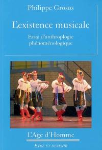 L'existence musicale : essai d'anthropologie phénoménologique