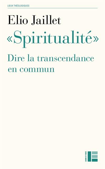 Spiritualité : dire la transcendance en commun