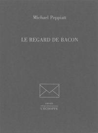 Le regard de Bacon