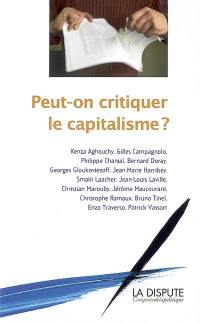 Peut-on critiquer le capitalisme ?