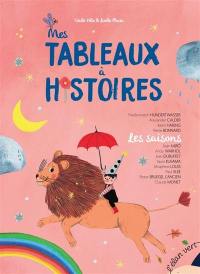 Mes tableaux à histoires. Les saisons : Friedensreich Hundertwasser, Alexander Calder, Keith Haring, Pierre Bonnard, Joan Miro, Andy Warhol, Jean Dubuffet, Yayoi Kusama, Séraphine Louis, Paul Klee, Pieter Bruegel l'Ancien, Claude Monet : 12 histoires illustrées par des oeuvres d'art