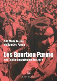 Les Bourbon Parme : une famille engagée dans l'histoire