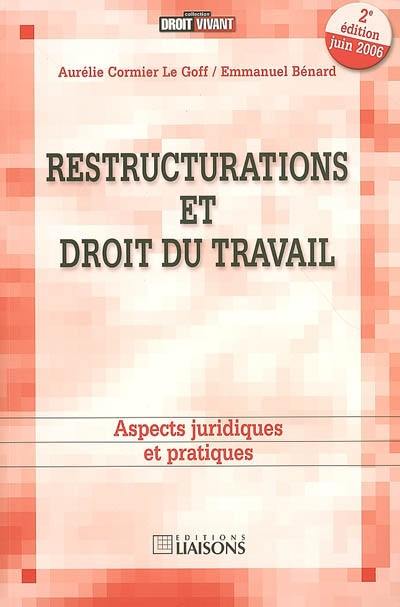 Restructurations et droit du travail : aspects juridiques et pratiques