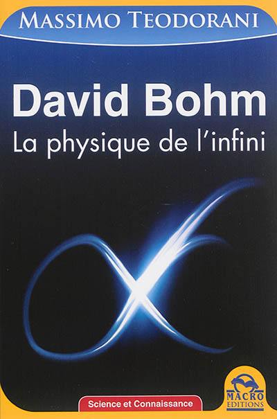 David Bohm : la physique de l'infini