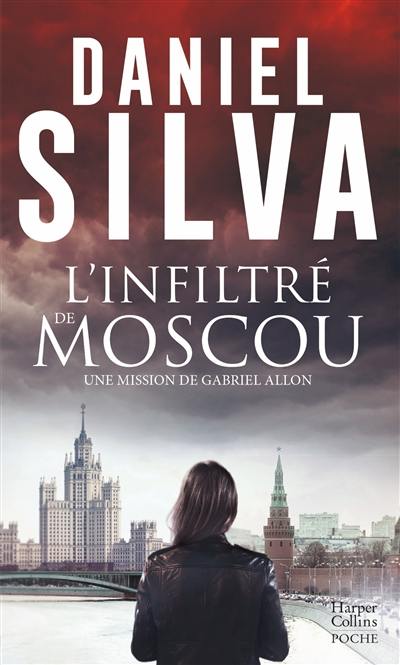 L'infiltré de Moscou : une mission de Gabriel Allon