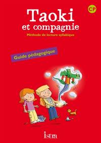 Taoki et compagnie, méthode de lecture syllabique CP : guide pédagogique