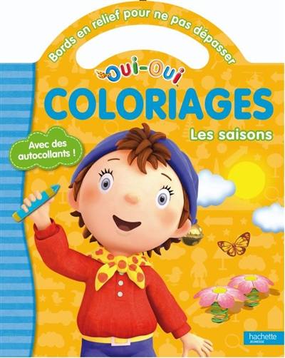 Oui-Oui coloriages : les saisons