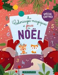 Mes coloriages magiques et jeux de Noël : spécial chiffres