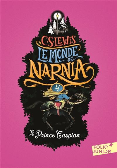 Le monde de Narnia. Vol. 4. Le prince Caspian