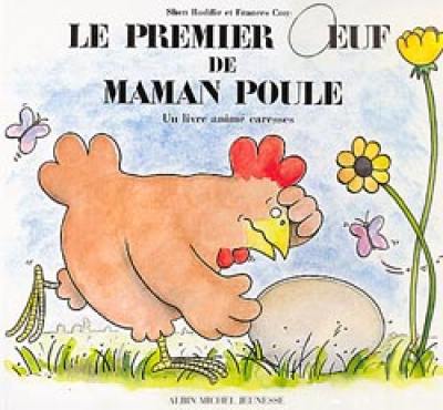 Le premier oeuf de maman poule