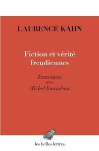 Fiction et vérités freudiennes : entretiens avec Michel Enaudeau