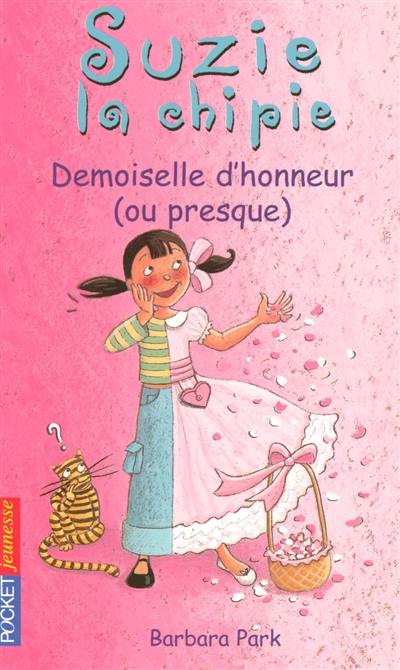 Suzie la chipie. Vol. 13. Demoiselle d'honneur (ou presque)