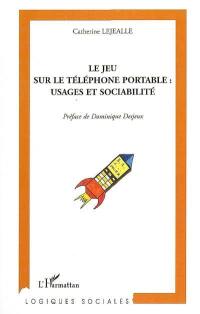 Le jeu sur le téléphone portable : usage et sociabilité