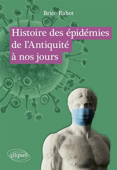 Histoire des épidémies de l'Antiquité à nos jours