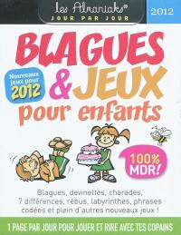 Blagues & jeux pour enfants : nouveaux jeux pour 2012