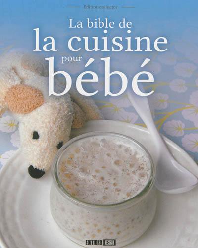 La bible de la cuisine pour bébé