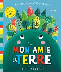 Mon amie la Terre : pour compter jusqu'à 10 avec le Soleil