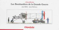 Les bombardiers de la Grande Guerre