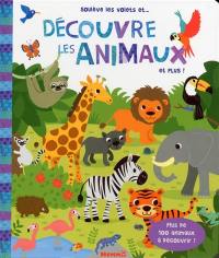 Soulève les volets et... découvre les animaux et plus ! : plus de 100 animaux à découvrir !