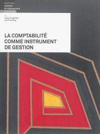 La comptabilité comme instrument de gestion