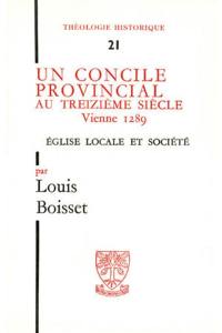 Un Concile provincial au 13e siècle : Vienne 1289. Eglise locale et société