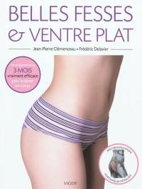 Belles fesses et ventre plat : un programme de 3 mois vraiment efficace pour sculpter son corps