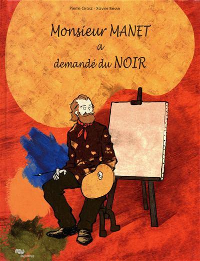 Monsieur Manet a demandé du noir