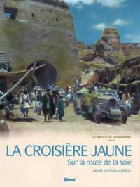 La croisière jaune : sur la route de la soie