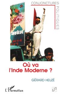 Où va l'Inde moderne ? : l'aggravation des crises politiques et sociales