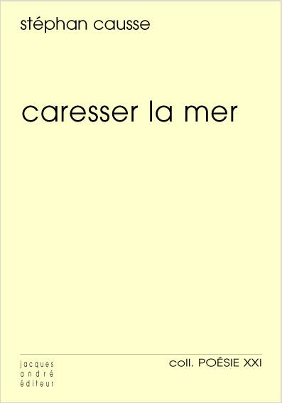 Caresser la mer