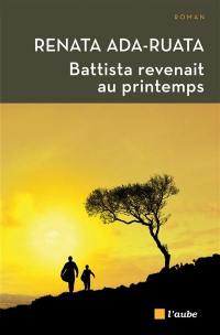 Battista revenait au printemps