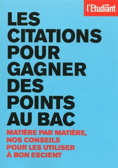 Les citations pour gagner des points au bac : matière par matière, nos conseils pour les utiliser à bon escient