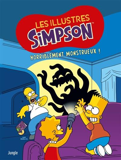 Les illustres Simpson. Vol. 9. Horriblement monstrueux !