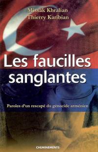 Les faucilles sanglantes : paroles d'un rescapé du génocide arménien