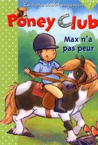 Poney club. Max n'a pas peur