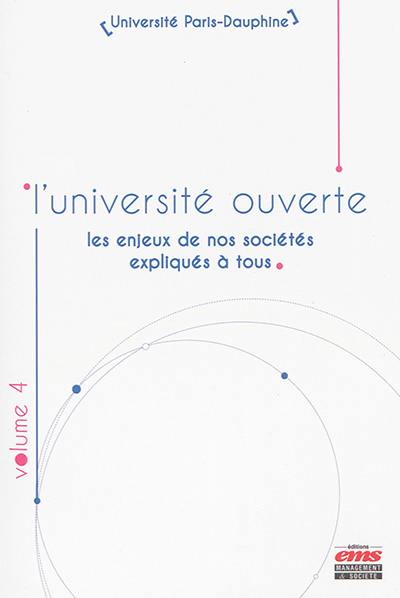 L'université ouverte : les enjeux de nos sociétés expliqués à tous. Vol. 4