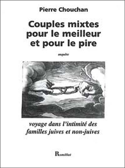 Couples mixtes pour le meilleur et pour le pire : voyage dans l'intimité de familles juives et non juives