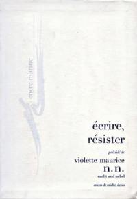 Ecrire, résister. N.N. : nacht und nebel