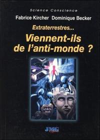 Extraterrestres... viennent-ils de l'anti-monde ?