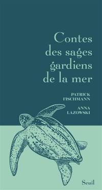 Contes des sages gardiens de la mer