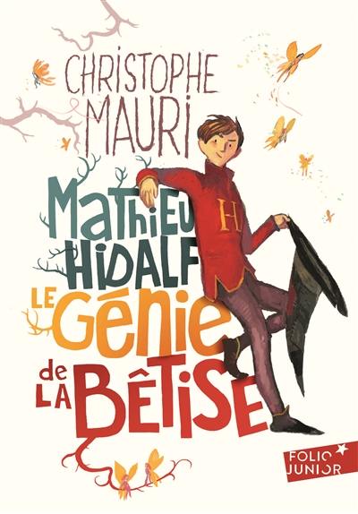 Mathieu Hidalf. Le génie de la bêtise